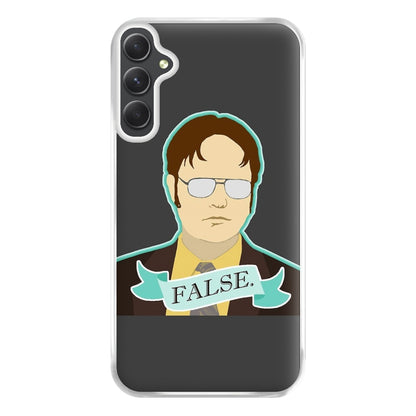 False. Dwight Phone Case for Galaxy A14