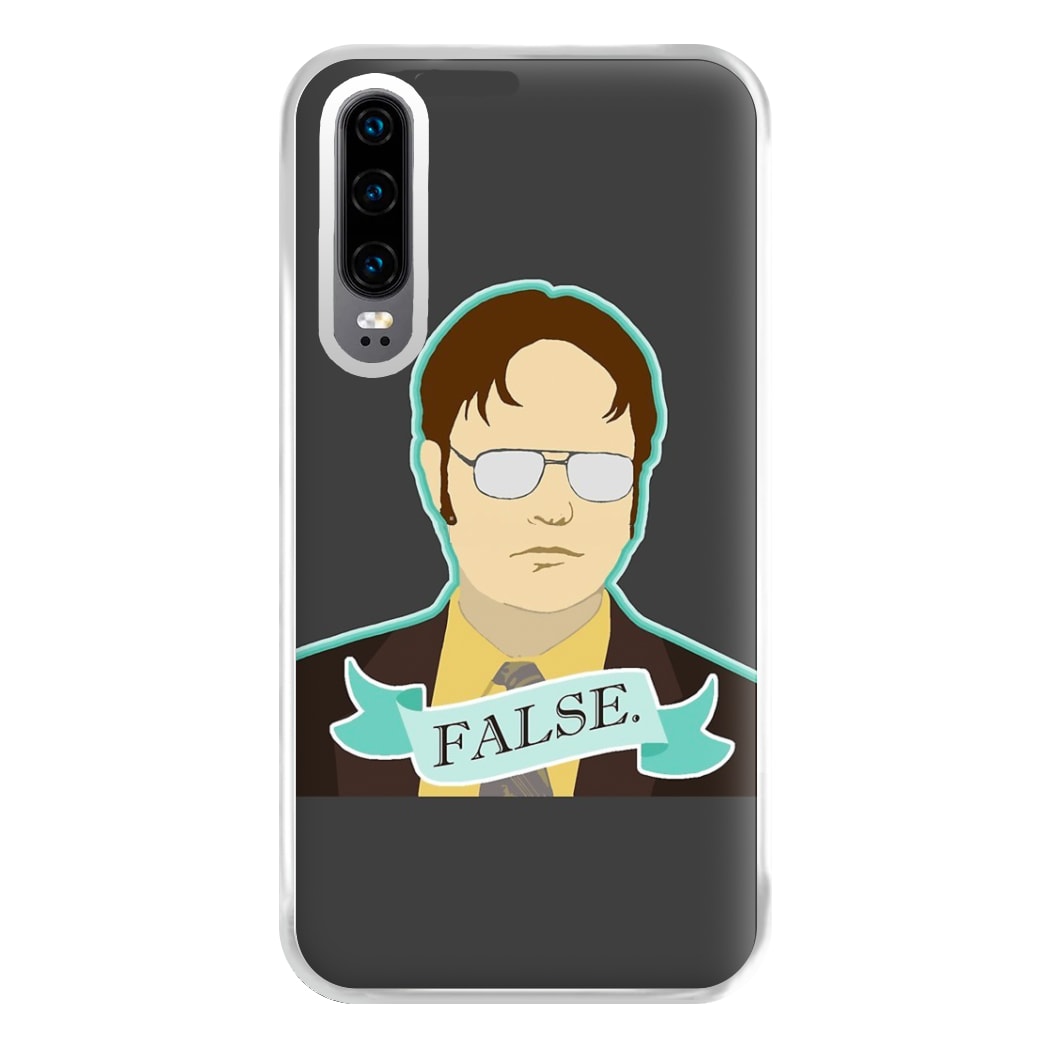 False. Dwight Phone Case for Huawei P30