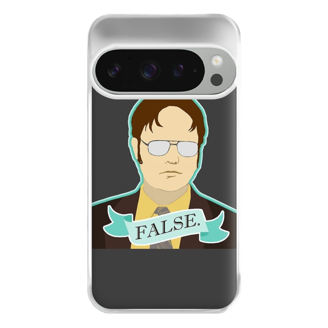 False. Dwight Phone Case for Google Pixel 9 Pro XL