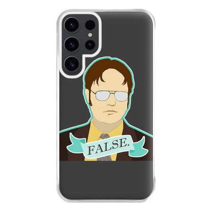 False. Dwight Phone Case for Galaxy S23 Ultra