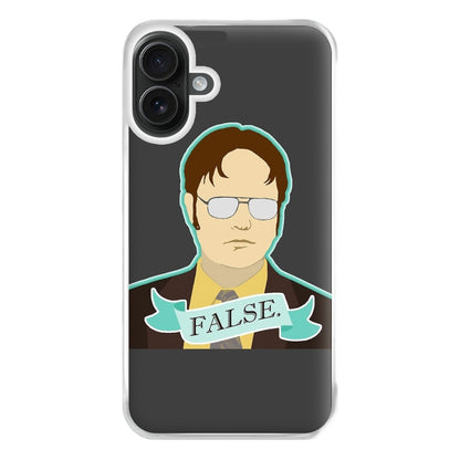 False. Dwight Phone Case for iPhone 16 Plus