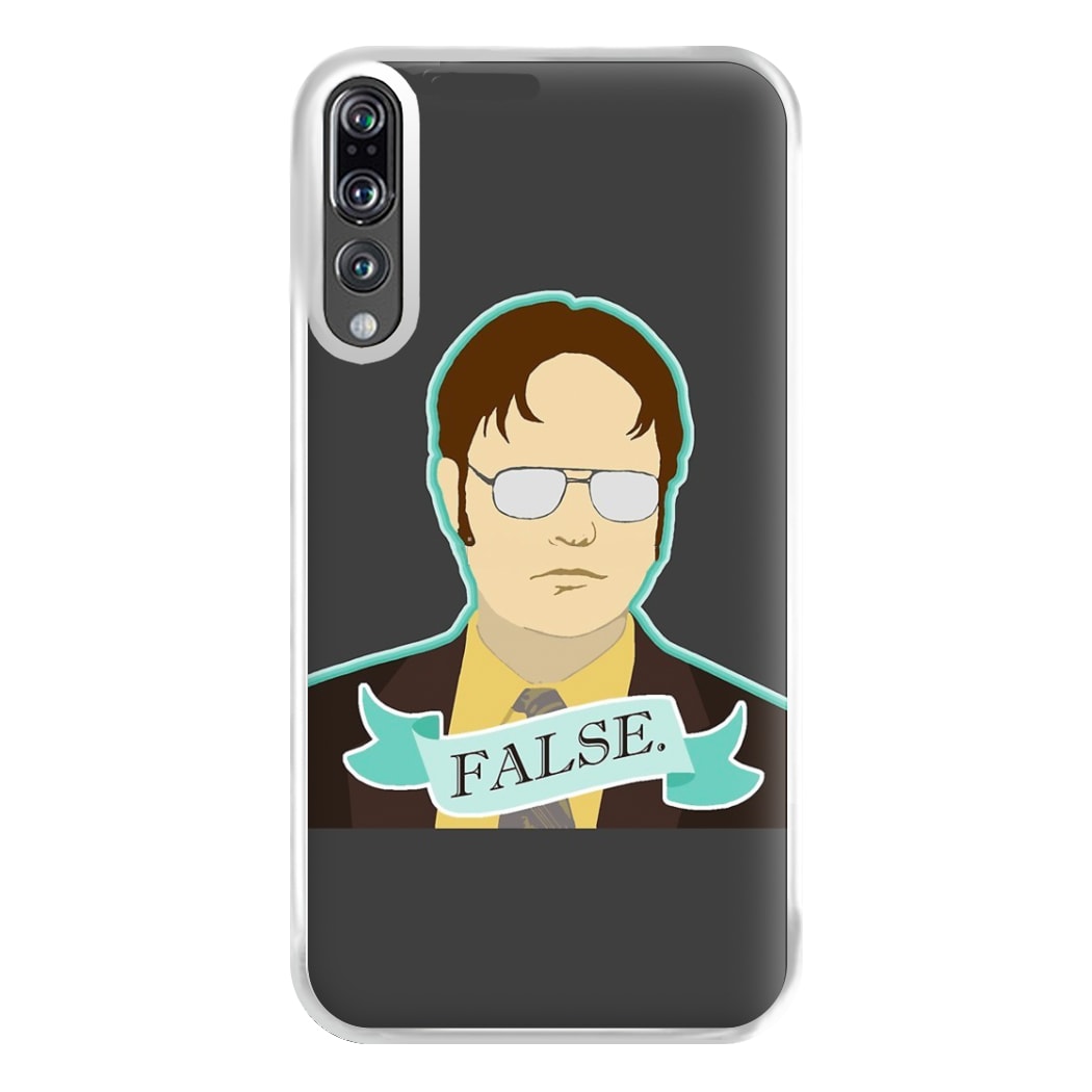 False. Dwight Phone Case for Huawei P20 Pro