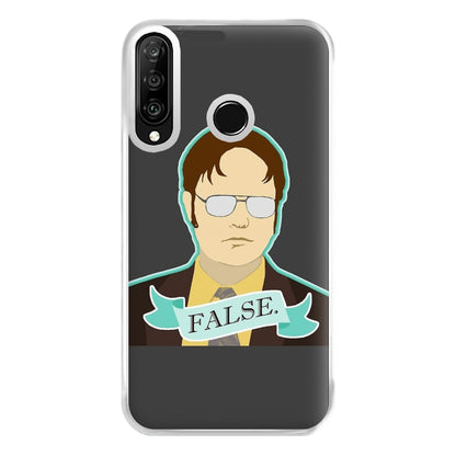 False. Dwight Phone Case for Huawei P30 Lite