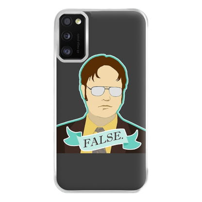 False. Dwight Phone Case for Galaxy A41