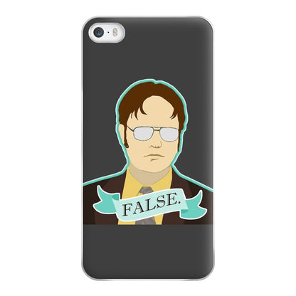 False. Dwight Phone Case for iPhone 5 / 5s / SE 2016