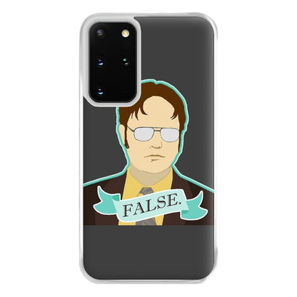 False. Dwight Phone Case for Galaxy S20 Plus