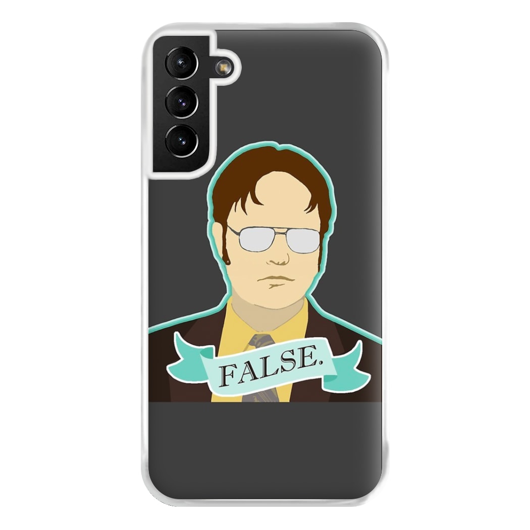 False. Dwight Phone Case for Galaxy S21 Plus