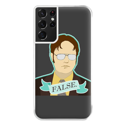 False. Dwight Phone Case for Galaxy S21 Ultra