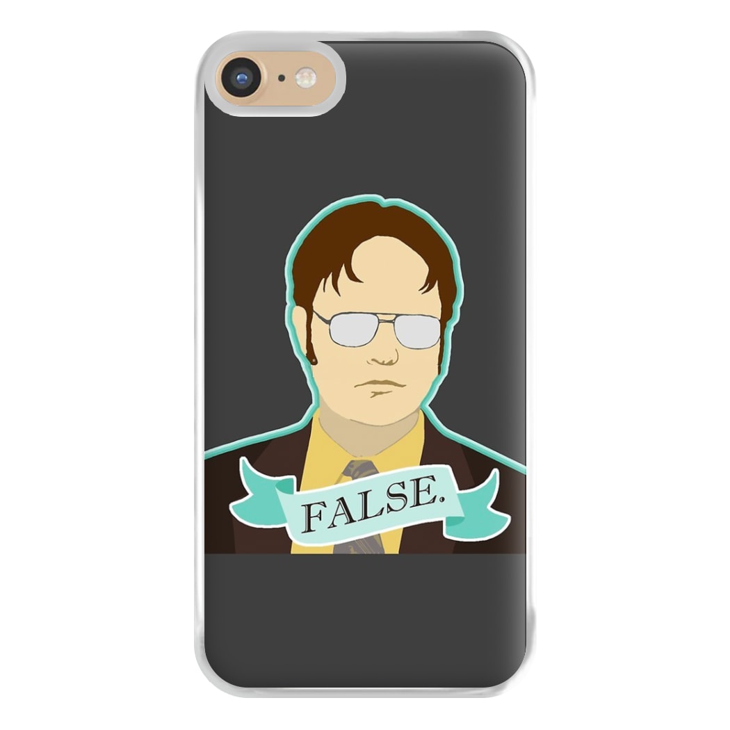 False. Dwight Phone Case for iPhone 6 / 7 / 8 / SE