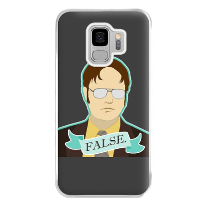 False. Dwight Phone Case for Galaxy S9 Plus