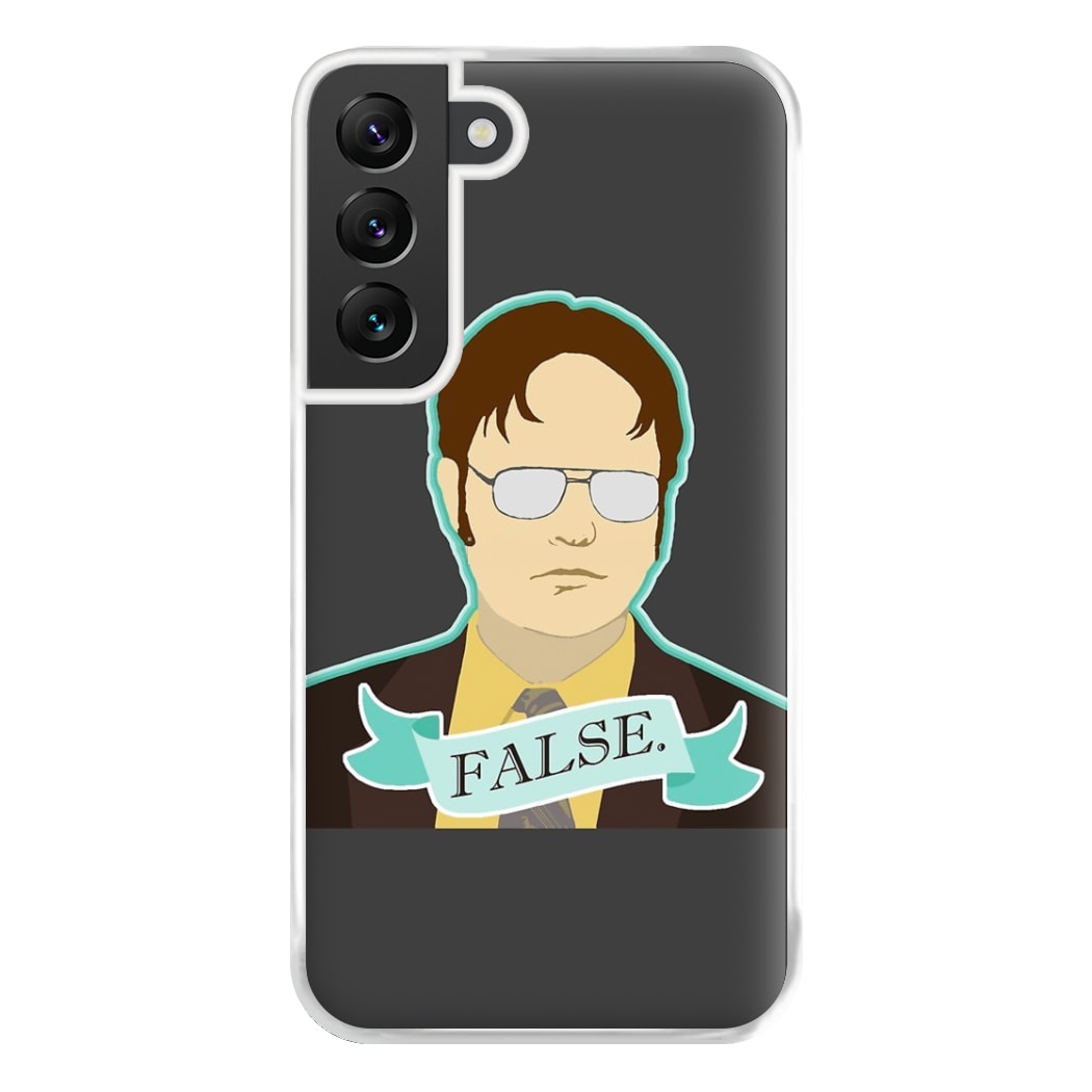 False. Dwight Phone Case for Galaxy S22 Plus