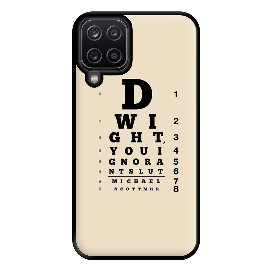 Dwight, You Ignorant Slut Opticians Phone Case for Galaxy A12