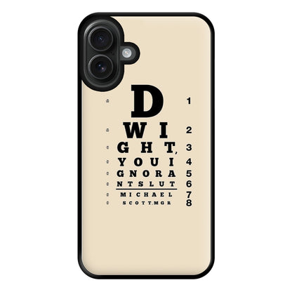 Dwight, You Ignorant Slut Opticians Phone Case for iPhone 16 Plus