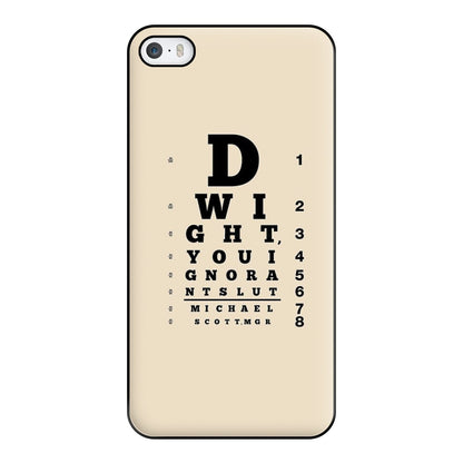 Dwight, You Ignorant Slut Opticians Phone Case for iPhone 5 / 5s / SE 2016