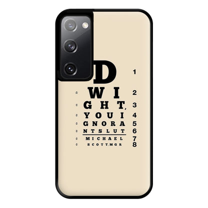 Dwight, You Ignorant Slut Opticians Phone Case for Galaxy S20