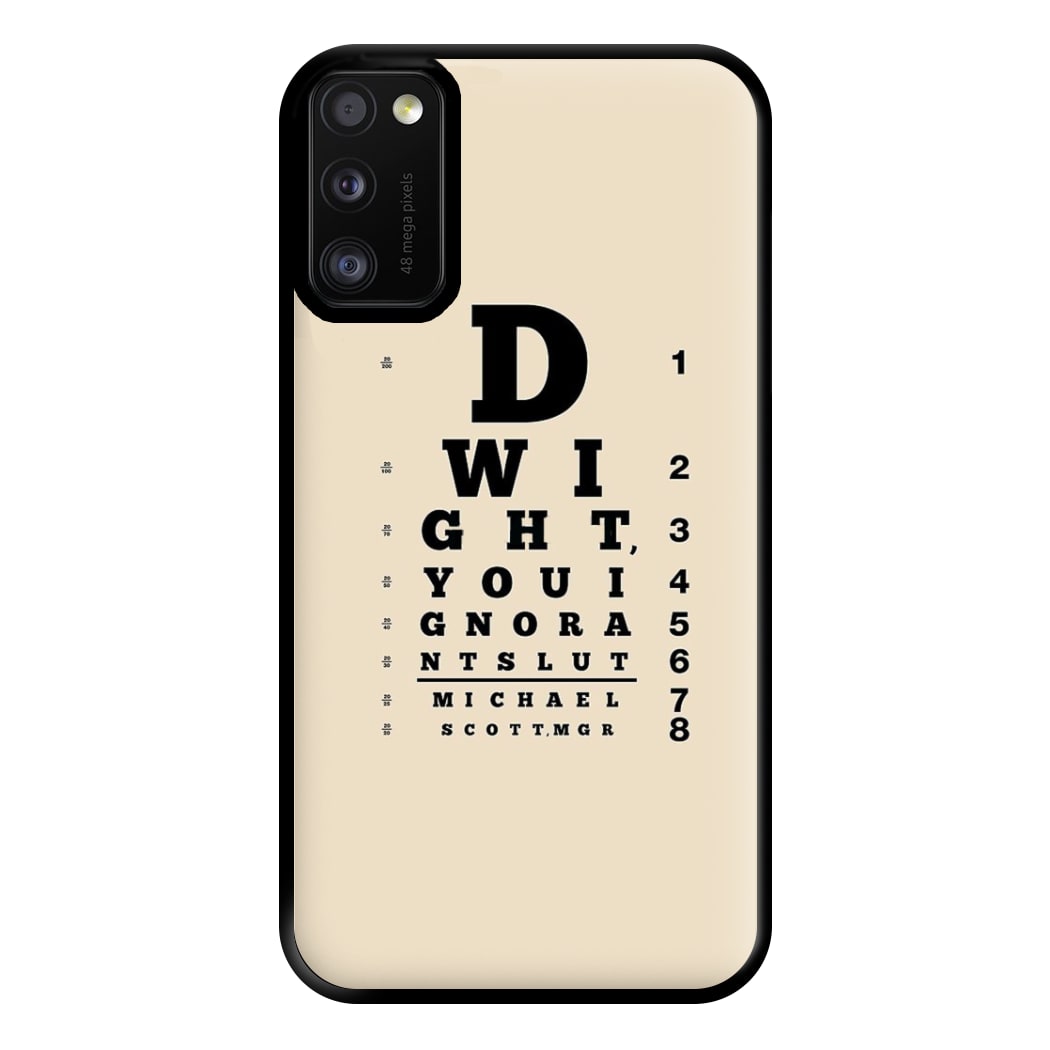 Dwight, You Ignorant Slut Opticians Phone Case for Galaxy A41