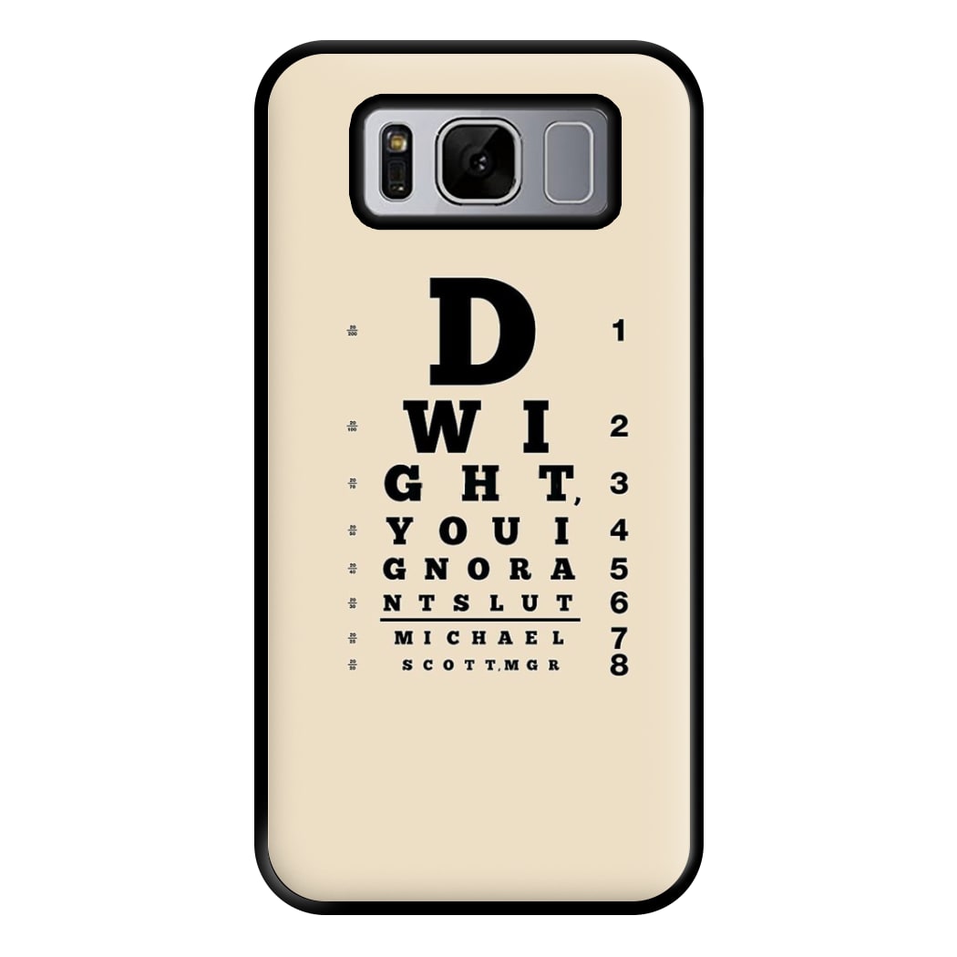 Dwight, You Ignorant Slut Opticians Phone Case for Galaxy S8 Plus