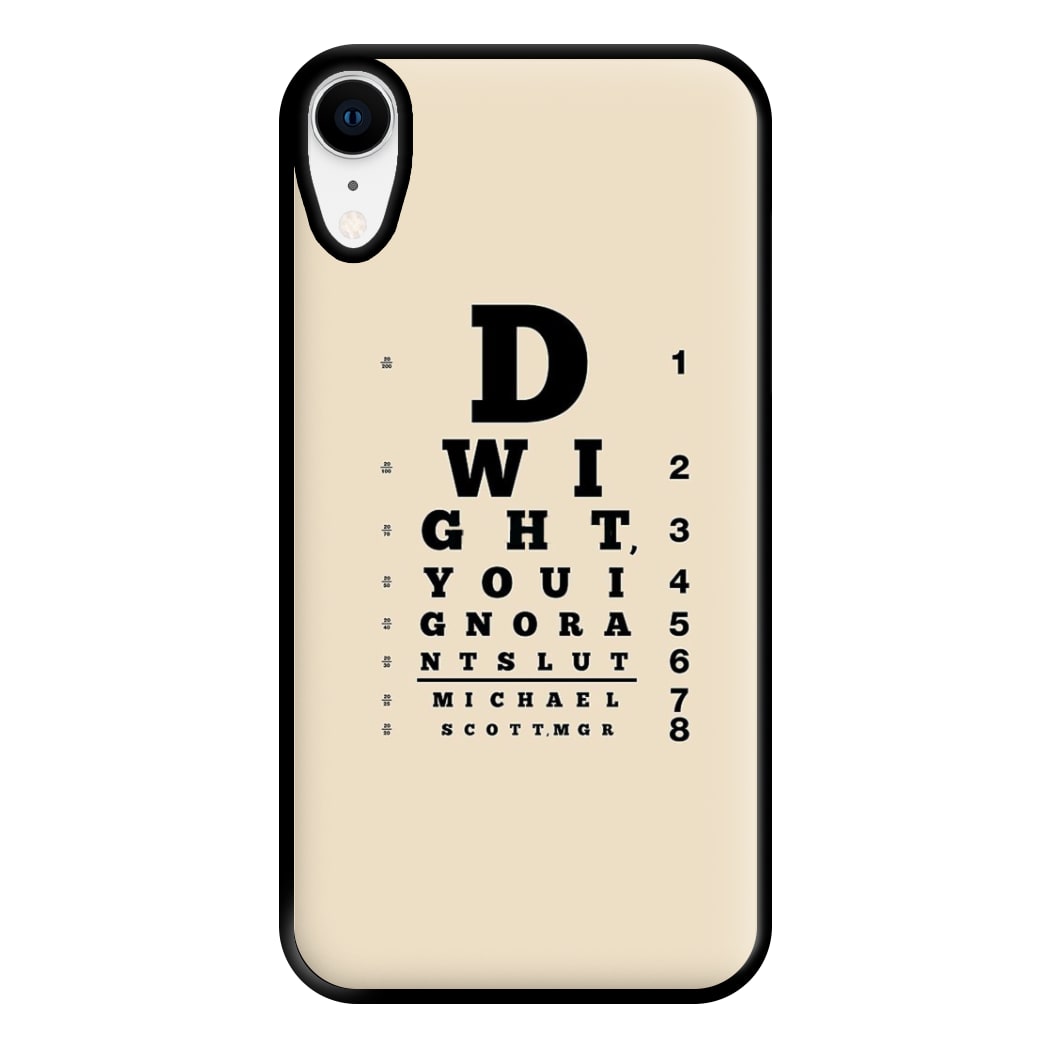 Dwight, You Ignorant Slut Opticians Phone Case for iPhone XR