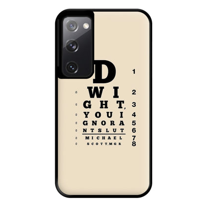 Dwight, You Ignorant Slut Opticians Phone Case for Galaxy S20FE