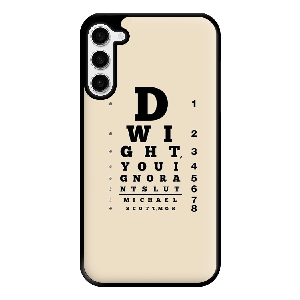 Dwight, You Ignorant Slut Opticians Phone Case for Galaxy S23 Plus