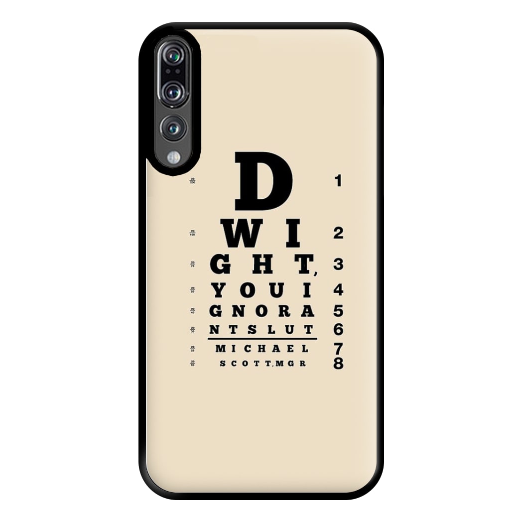 Dwight, You Ignorant Slut Opticians Phone Case for Huawei P20 Pro