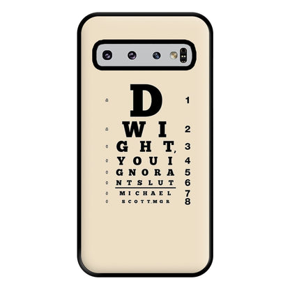 Dwight, You Ignorant Slut Opticians Phone Case for Galaxy S10 Plus