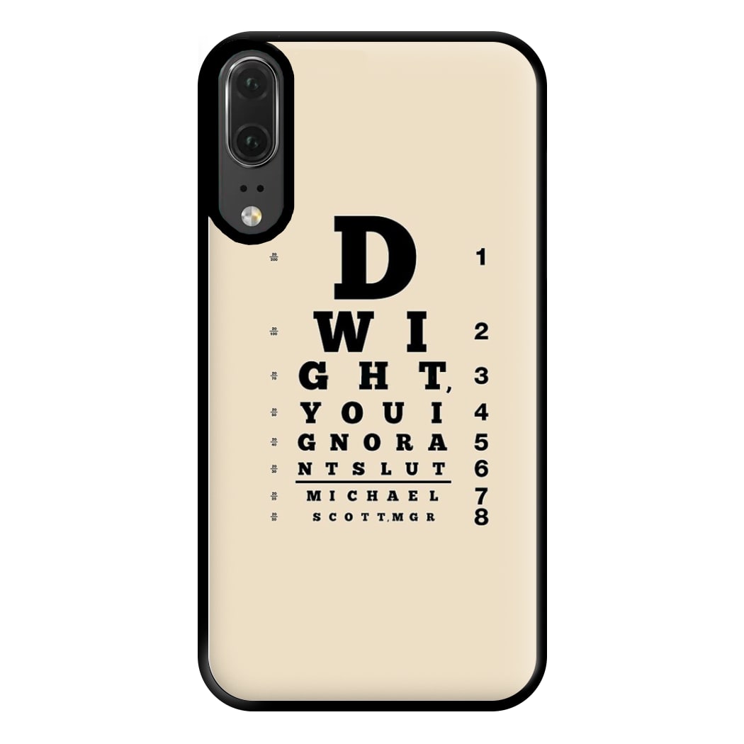 Dwight, You Ignorant Slut Opticians Phone Case for Huawei P20