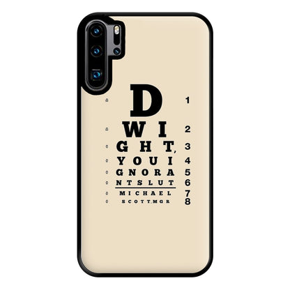 Dwight, You Ignorant Slut Opticians Phone Case for Huawei P30 Pro