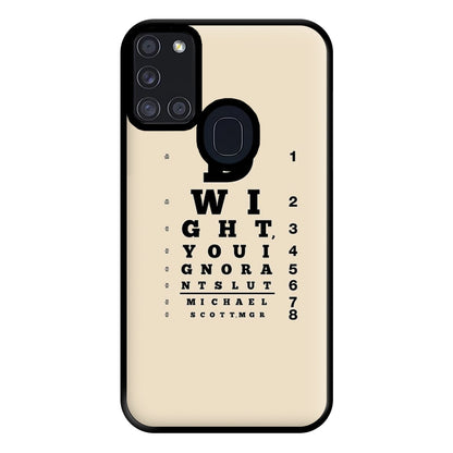 Dwight, You Ignorant Slut Opticians Phone Case for Galaxy A21s