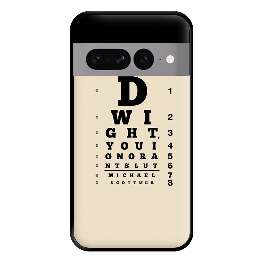 Dwight, You Ignorant Slut Opticians Phone Case for Google Pixel 7 Pro