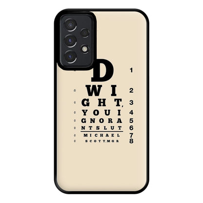 Dwight, You Ignorant Slut Opticians Phone Case for Galaxy A52 / A52s