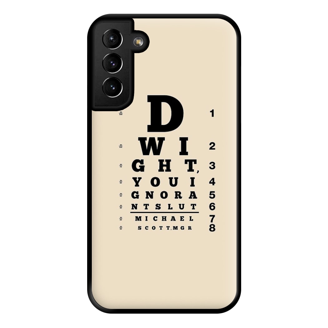 Dwight, You Ignorant Slut Opticians Phone Case for Galaxy S21 Plus