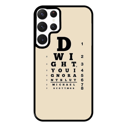 Dwight, You Ignorant Slut Opticians Phone Case for Galaxy S22 Ultra