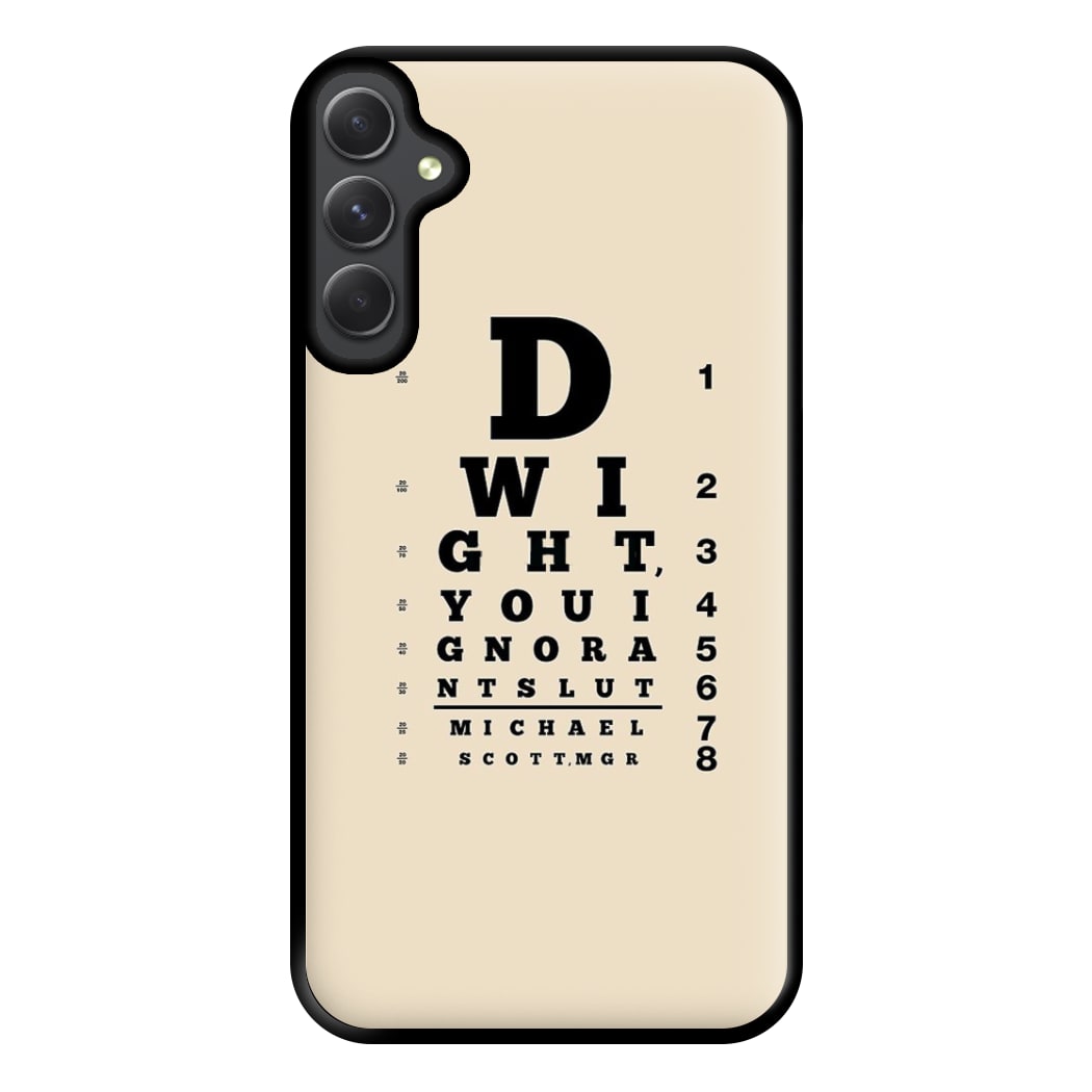 Dwight, You Ignorant Slut Opticians Phone Case for Galaxy A34