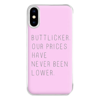 Buttlicker, Our Prices Have Never Been Lower Phone Case for iPhone XS Max