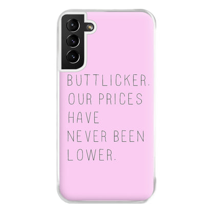 Buttlicker, Our Prices Have Never Been Lower Phone Case for Galaxy S21 Plus