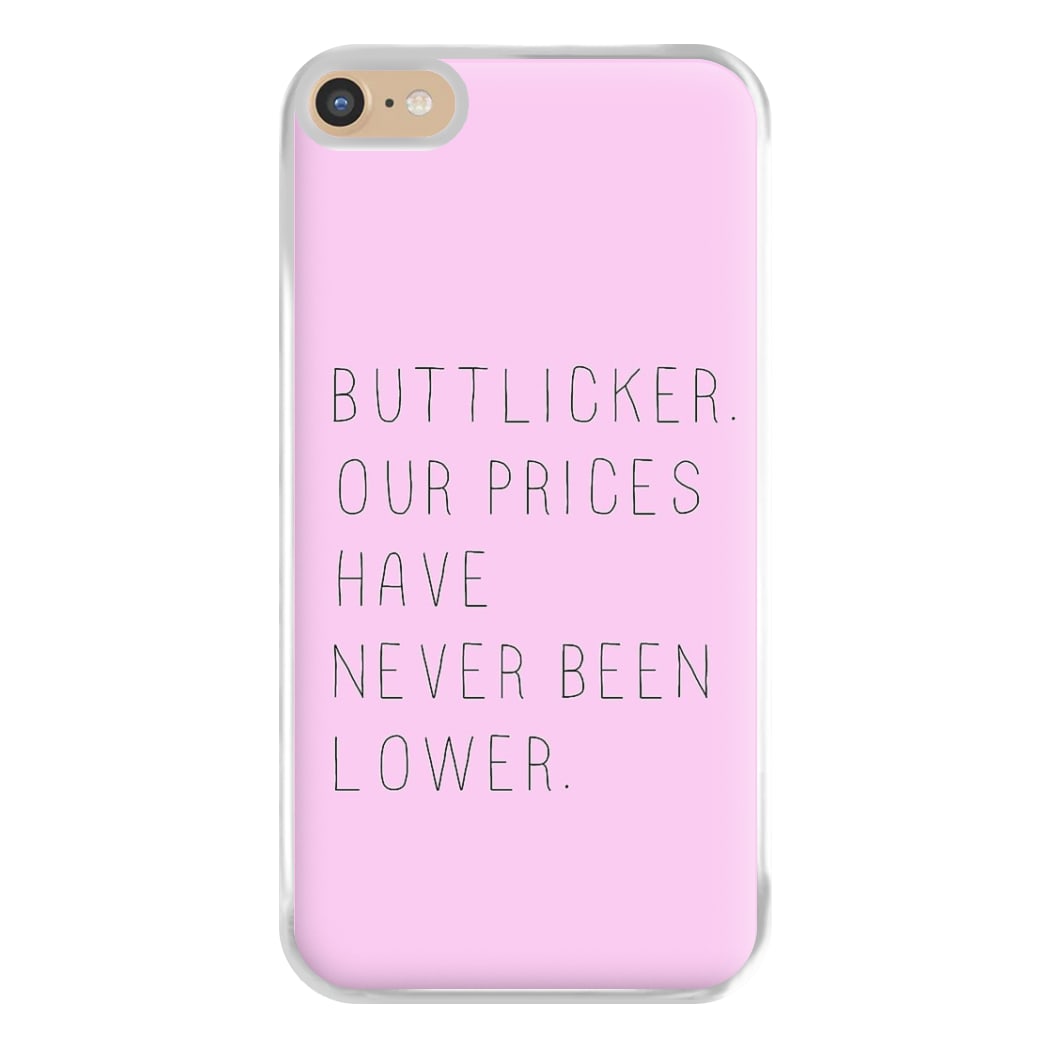 Buttlicker, Our Prices Have Never Been Lower Phone Case for iPhone 6 Plus / 7 Plus / 8 Plus