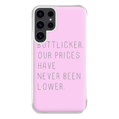 Buttlicker, Our Prices Have Never Been Lower Phone Case for Galaxy S23 Ultra