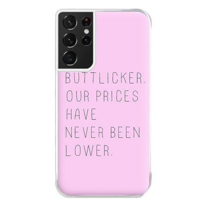 Buttlicker, Our Prices Have Never Been Lower Phone Case for Galaxy S21 Ultra