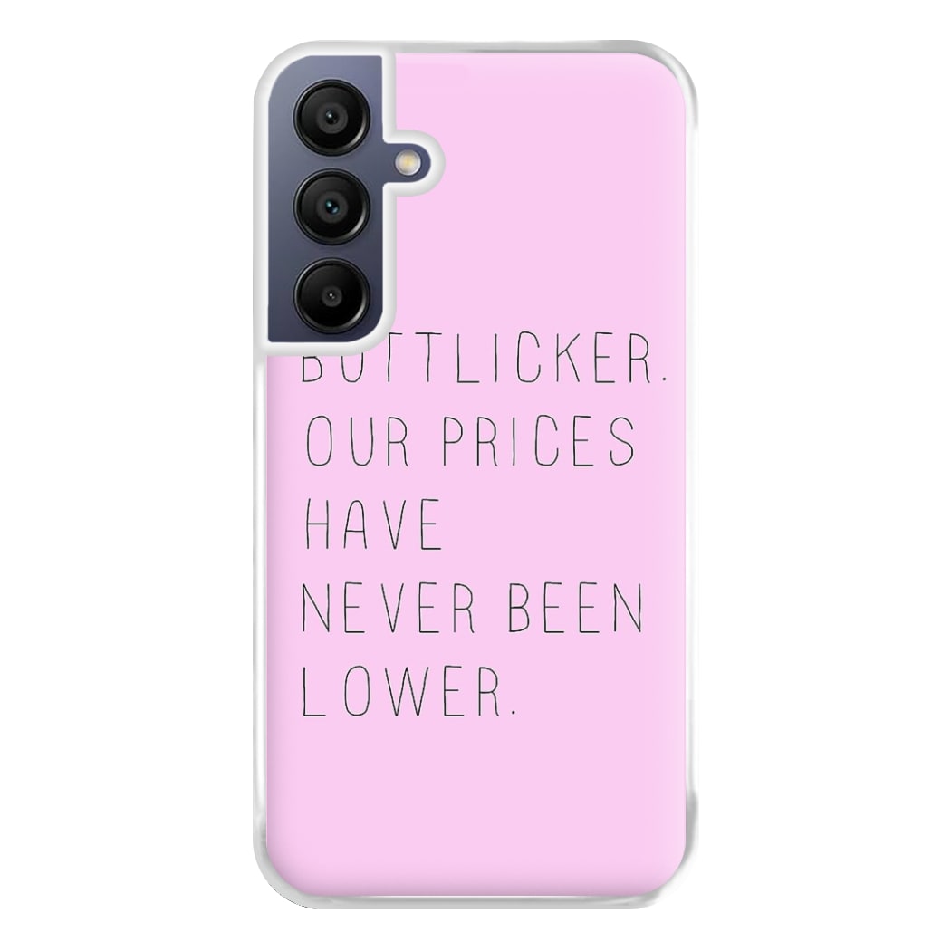 Buttlicker, Our Prices Have Never Been Lower Phone Case for Galaxy A16