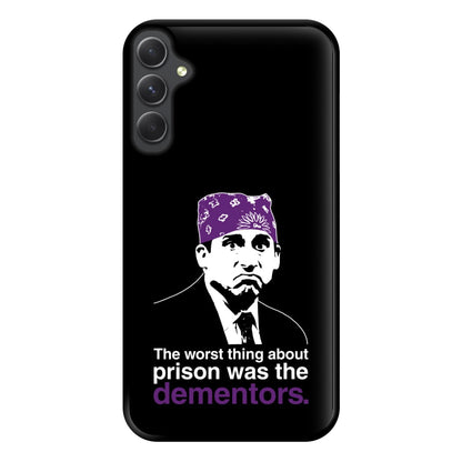 The Worst Thing About Prison Was The Dementors Phone Case for Galaxy A34