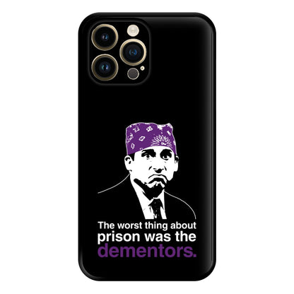 The Worst Thing About Prison Was The Dementors Phone Case for iPhone 14 Pro Max