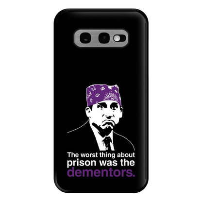 The Worst Thing About Prison Was The Dementors Phone Case for Galaxy S10e