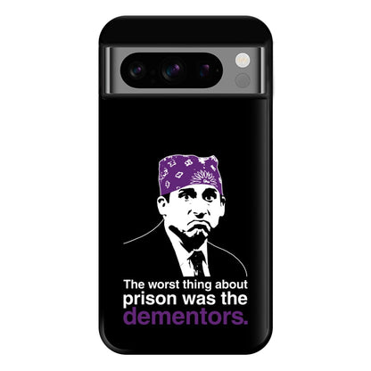 The Worst Thing About Prison Was The Dementors Phone Case for Google Pixel 8 Pro