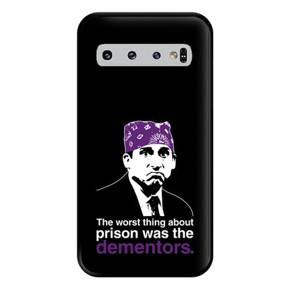 The Worst Thing About Prison Was The Dementors Phone Case for Galaxy S10 Plus