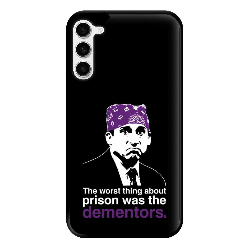 The Worst Thing About Prison Was The Dementors Phone Case for Galaxy S23 Plus