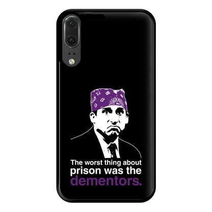 The Worst Thing About Prison Was The Dementors Phone Case for Huawei P20