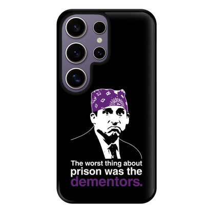 The Worst Thing About Prison Was The Dementors Phone Case for Galaxy S25 Ultra