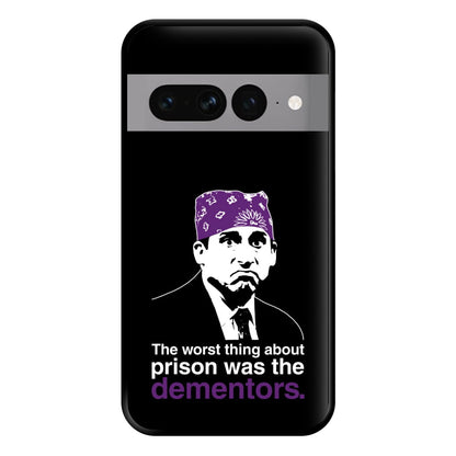 The Worst Thing About Prison Was The Dementors Phone Case for Google Pixel 7 Pro