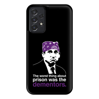 The Worst Thing About Prison Was The Dementors Phone Case for Galaxy A52 / A52s